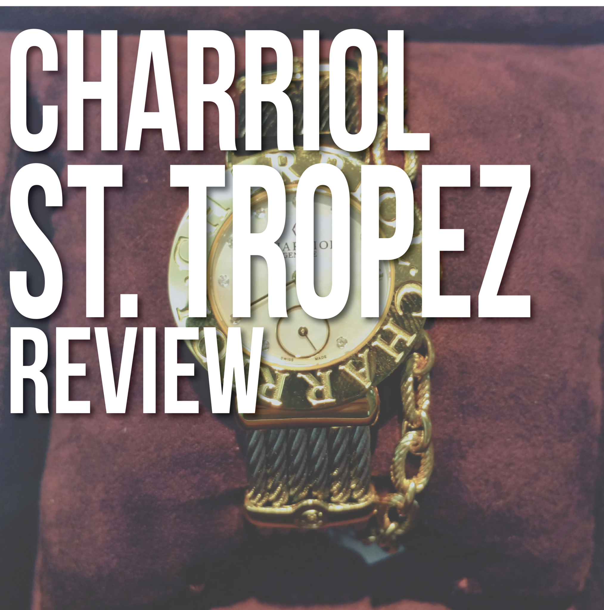 Charriol St. Tropez Review