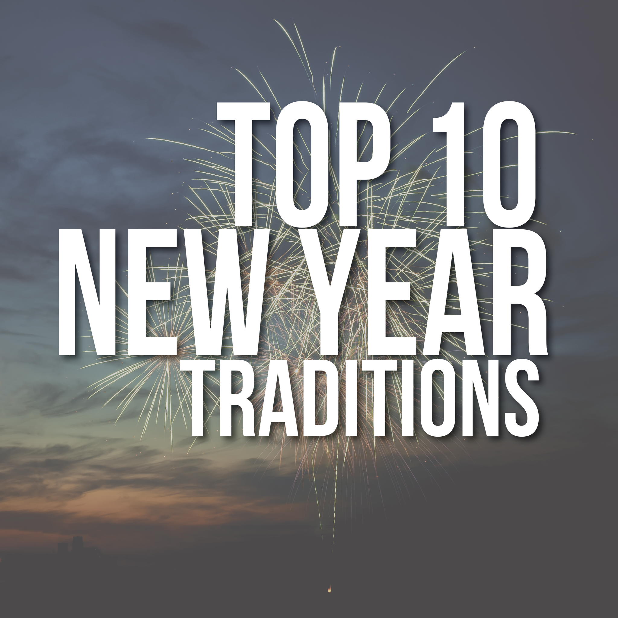Top 10 New Year Traditions